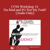 [Audio Download] CC04 Workshop 14 - I'm Mad and It's Not My Fault! - Peter Pearson