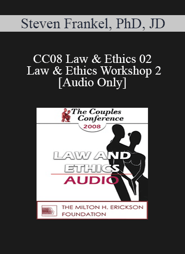 [Audio Download] CC08 Law & Ethics 02 - Law & Ethics Workshop 2 - Steven Frankel