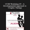 [Audio Download] CC08 Workshop 05 - A Developmental Approach to Couples Therapy: An Introduction to Attachment and Differentiation in Couples Therapy - Ellyn Bader
