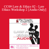 [Audio Download] CC09 Law & Ethics 02 - Law & Ethics Workshop 2 - Steven Frankel