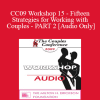 [Audio Download] CC09 Workshop 15 - Fifteen Strategies for Working with Couples - PART 2 - Cloe Madanes