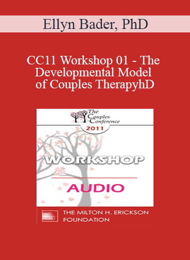 [Audio Download] CC11 Workshop 01 - The Developmental Model of Couples Therapy: Integrating Attachment