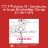 [Audio Download] CC11 Workshop 02 - Introduction to Imago Relationships Therapy - Jette Simon