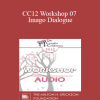[Audio Download] CC12 Workshop 07 - Imago Dialogue: The Listening Cure - Harville Hendrix