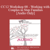 [Audio Download] CC12 Workshop 08 - Working with Couples in Step Families - William Doherty