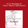 [Audio Download] CC13 Workshop 05 - I Don’t Want to Talk About it: Men & Covert Depression - Terry Real