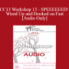 [Audio Download] CC13 Workshop 15 - SPEEEEEED! Wired Up and Hooked on Fast - Stephanie Brown