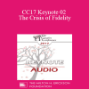 [Audio Download] CC17 Keynote 02 - The Crisis of Fidelity: Managing First Sessions - Ellyn Bader