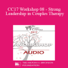 [Audio Download] CC17 Workshop 08 - Strong Leadership in Couples Therapy: How the Developmental Model Helps You (Part 2) - Ellyn Bader