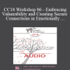 [Audio Download] CC18 Workshop 06 - Embracing Vulnerability and Creating Secure Connections in Emotionally Focused Therapy - Sam Jinich