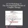 [Audio Download] CC18 Workshop 13 - The Developmental Model of Couples Therapy: Advanced Experiential Workshop - Ellyn Bader