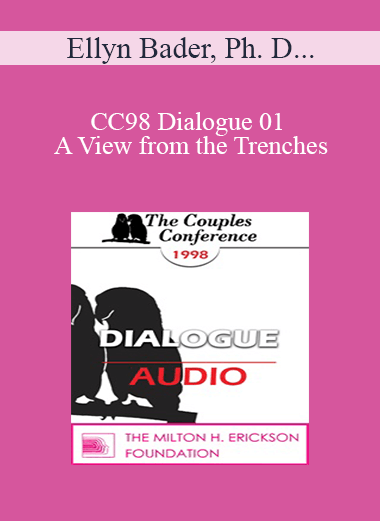 [Audio Download] CC98 Dialogue 01 - A View from the Trenches: A Clinician's Response to Gottman's Research - Ellyn Bader
