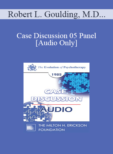 [Audio Download] Case Discussion 05 Panel - Robert L. Goulding