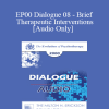 [Audio Download] EP00 Dialogue 08 - Brief Therapeutic Interventions - William Glasser