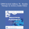 [Audio Download] EP00 Invited Address 7b - Reality Therapy in Action - William Glasser