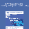[Audio Download] EP00 Topical Panel 05 - Training Therapists I - Mary Goulding
