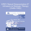 [Audio Download] EP05 Clinical Demonstration 07 - Advances in Strategic Therapy - Cloe Madanes Co-Faculty: Anthony Robbins