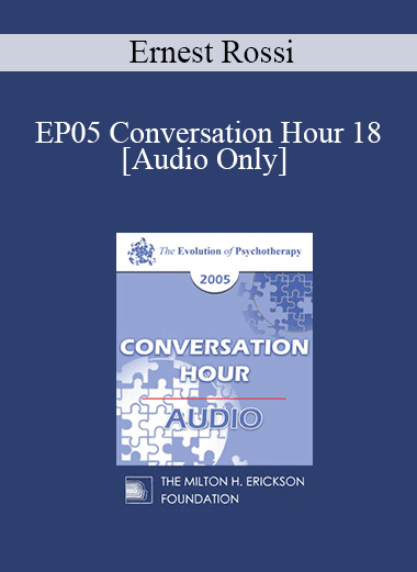 [Audio Download] EP05 Conversation Hour 18 - Ernest Rossi