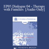 [Audio Download] EP05 Dialogue 04 - Therapy with Families - Salvador Minuchin