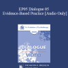 [Audio Download] EP05 Dialogue 05 - Evidence-Based Practice - Nicholas Cummings
