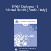 [Audio Download] EP05 Dialogue 11 - Mental Health - Albert Ellis