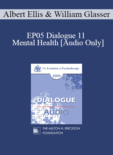 [Audio Download] EP05 Dialogue 11 - Mental Health - Albert Ellis