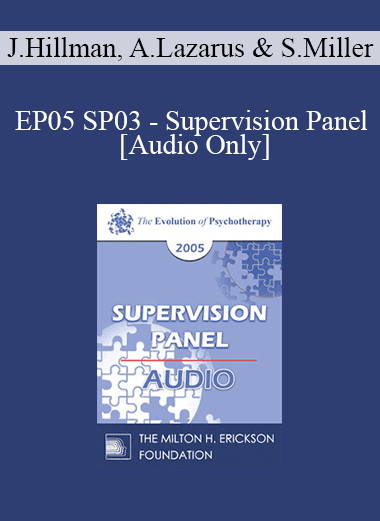 [Audio Download] EP05 SP03 - Supervision Panel - James Hillman