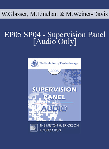 [Audio Download] EP05 SP04 - Supervision Panel - William Glasser