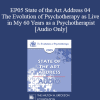 [Audio Download] EP05 State of the Art Address 04 - The Evolution of Psychotherapy as Live in My 60 Years as a Psychotherapist: Achievements