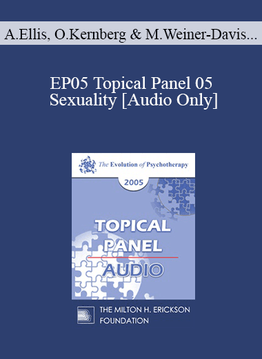[Audio Download] EP05 Topical Panel 05 - Sexuality - Albert Ellis