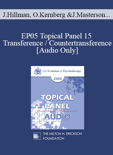 [Audio Download] EP05 Topical Panel 15 - Transference / Countertransference - James Hillman