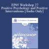 [Audio Download] EP05 Workshop 27 -Positive Psychology and Positive Interventions - Martin E.P. Seligman