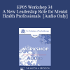 [Audio Download] EP05 Workshop 34 - A New Leadership Role for Mental Health Professionals - William Glasser