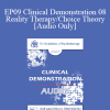 [Audio Download] EP09 Clinical Demonstration 08 - Reality Therapy/Choice Theory - William Glasser