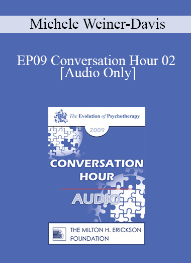 [Audio Download] EP09 Conversation Hour 02 - Michele Weiner-Davis