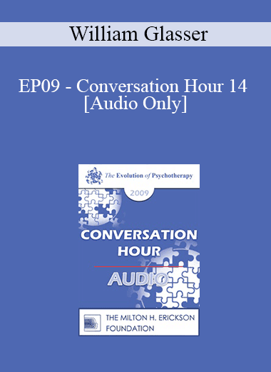 [Audio Download] EP09 - Conversation Hour 14 - William Glasser