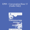 [Audio Download] EP09 - Conversation Hour 15 - Otto Kernberg