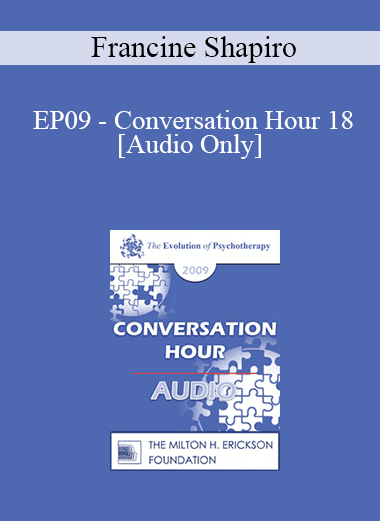[Audio Download] EP09 - Conversation Hour 18 - Francine Shapiro