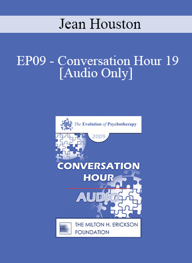 [Audio Download] EP09 - Conversation Hour 19 - Jean Houston