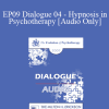 [Audio Download] EP09 Dialogue 04 - Hypnosis in Psychotherapy - Ernest Rossi