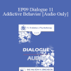[Audio Download] EP09 Dialogue 11 - Addictive Behavior - Claudia Black