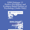 [Audio Download] EP09 Dialogue 13 - Positive Psychology and Evidence-Based Practice of Psychology - David Barlow