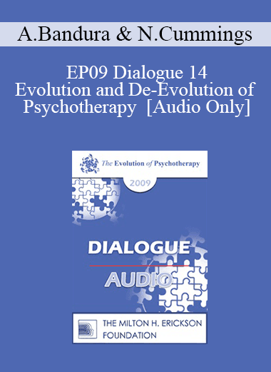 [Audio Download] EP09 Dialogue 14 - Evolution and De-Evolution of Psychotherapy - Albert Bandura