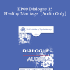 [Audio Download] EP09 Dialogue 15 - Healthy Marriage - John Gottman