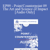 [Audio Download] EP09 - Point/Counterpoint 09 - The Art and Science of Impact - Jeffrey Zeig