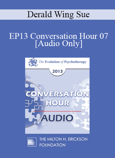 [Audio Download] EP13 Conversation Hour 07 - Derald Wing Sue