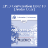 [Audio Download] EP13 Conversation Hour 10 - Mary Pipher
