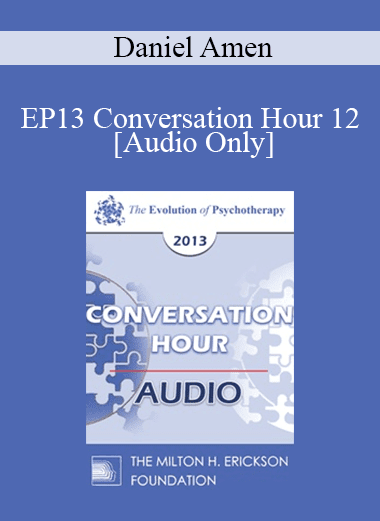 [Audio Download] EP13 Conversation Hour 12 - Daniel Amen
