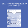 [Audio Download] EP13 Conversation Hour 20 - Francine Shapiro