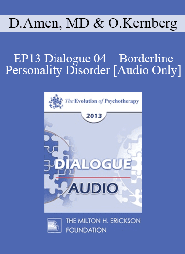 [Audio Download] EP13 Dialogue 04 - Borderline Personality Disorder - Daniel Amen